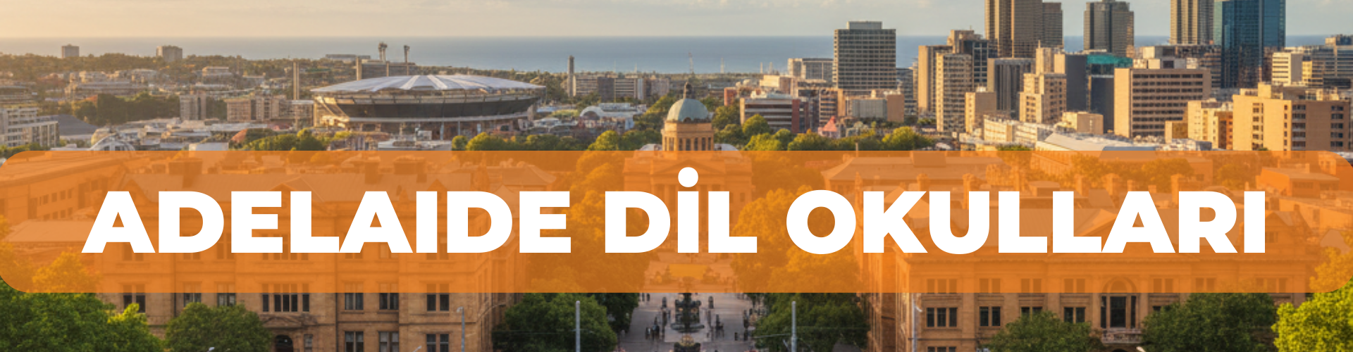 ADELAIDE DİL OKULLARI