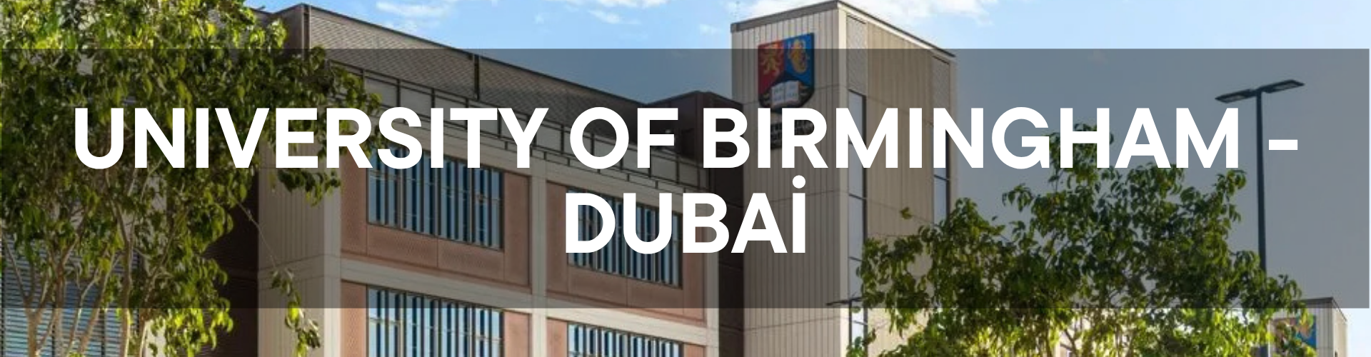 BIRMINGHAM UNIVERSITY DUBAİ BANNER