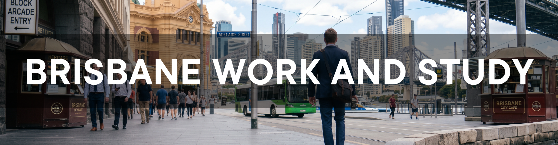 BRISBANE WORK AND STUDY BANNER