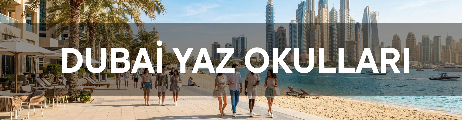 DUBAİ YAZ OKULU BANNER