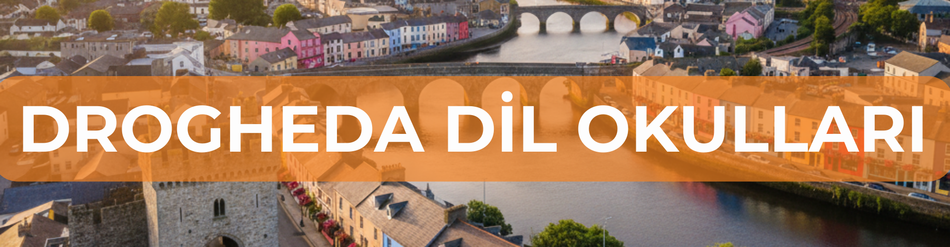 Drogheda DİL OKULLARI BANNER