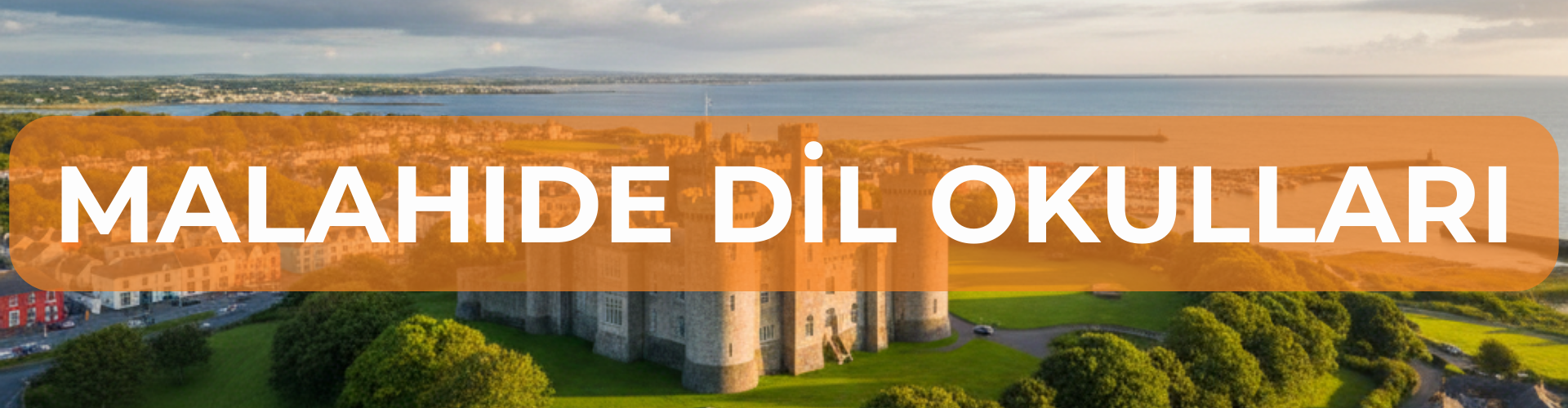 Malahide DİL OKULLARI BANNER