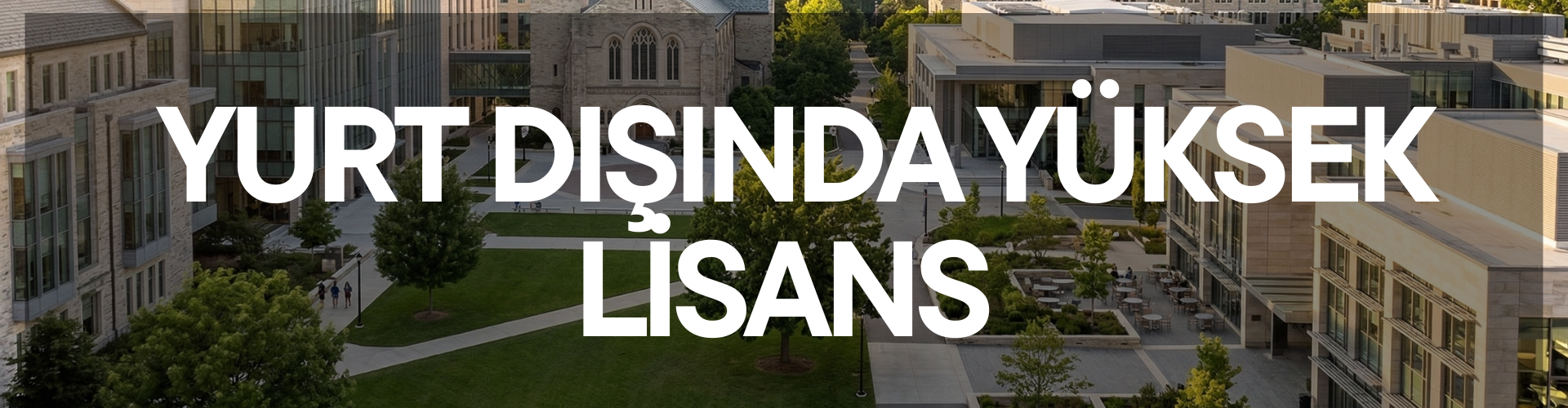 YURT DISINDA YÜKSEK LİSANS